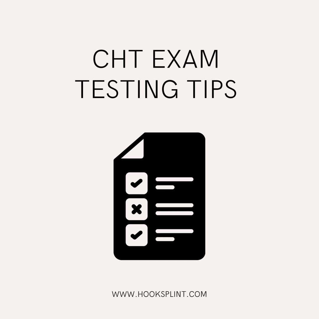 CHT Exam Studying Tips – HOOK SPLINT